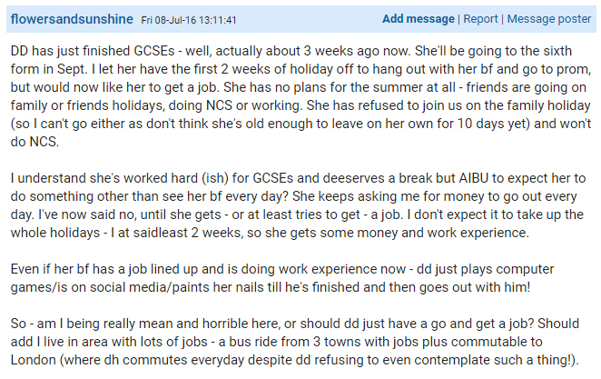 A mum revealed on the forum that her 16-year-old daughter planned to spend all summer bumming around, but the poster wondered if forcing her to get a job would be harsh