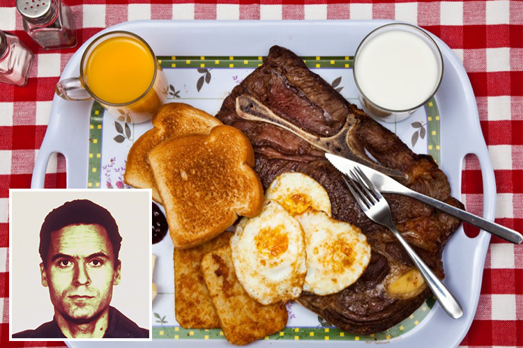  Ted Bundy ate a steak medium rare, over easy eggs, hash browns, toast with butter and jam, a glass of milk and a glass of orange juice