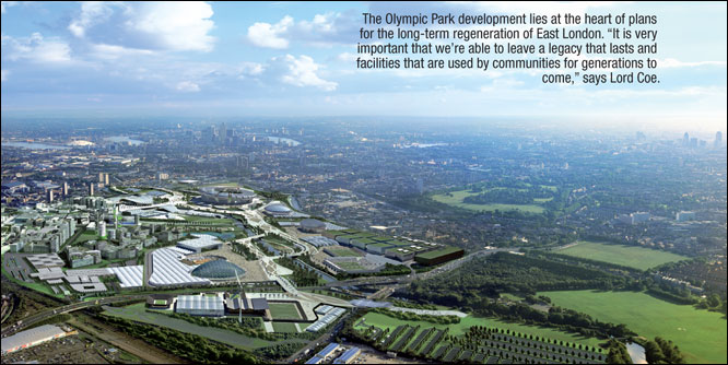  The Olympic Park development lies at the heart of plans for the long-term regeneration of East London.