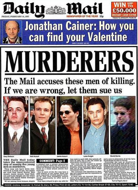  The Daily Mail bravely accused five men of Stephen Lawrence's murder in 1997