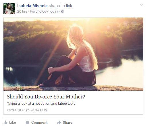  Isabel's Facebook had a link to a story about divorcing your mum