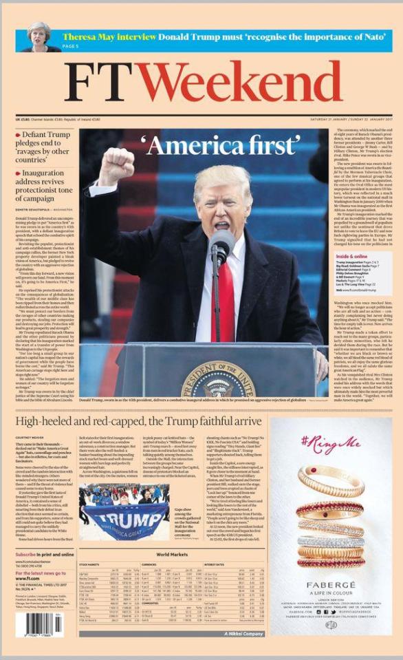  In the UK the Financial Times referred to his line in his speech about "America First"