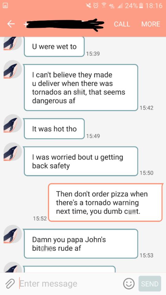  The customer would not back down and continued to message the woman