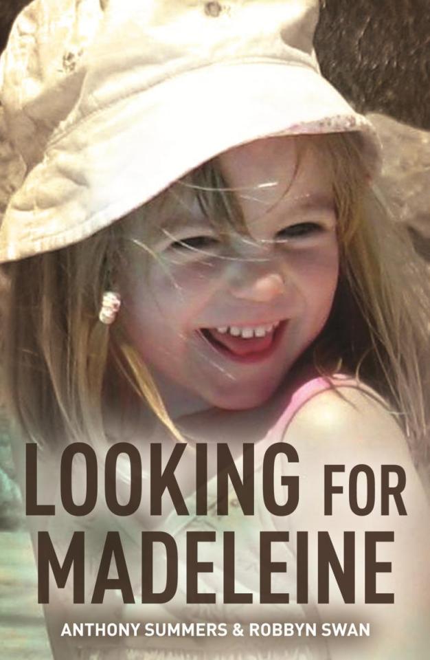  Anthony Summers and Robbyn Swan’s book Looking For Madeleine is published by Headline, at £9.99