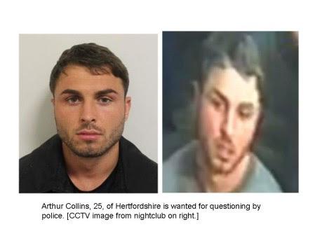  The Sun revealed Arthur Collins is wanted in connection with the attack at Mangle nightclub where 20 victims were doused with a corrosive substance