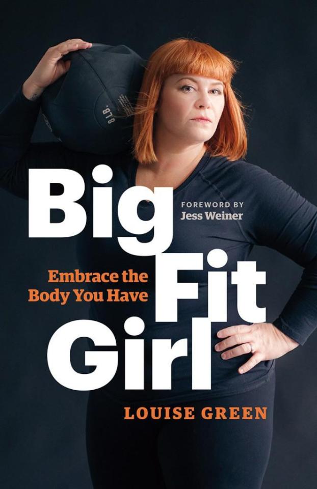  Her struggles with the fitness industry have been documented in Louise's book, Big Fit Girl