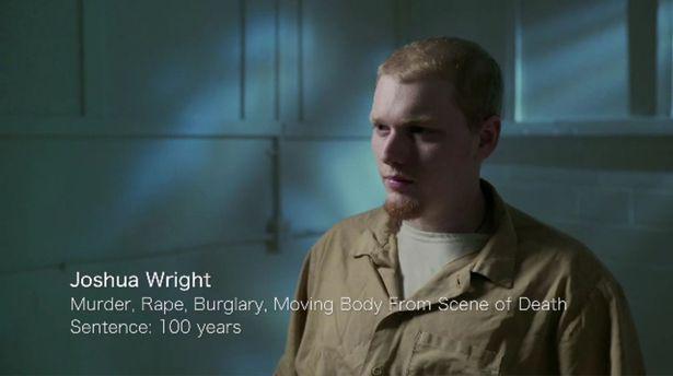  Killer rapist Joshua Wright was interviewed as part of the exploration of the psychology of psychopaths