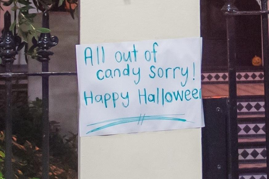  However, they ran out of treats as they were inundated with trick or treaters