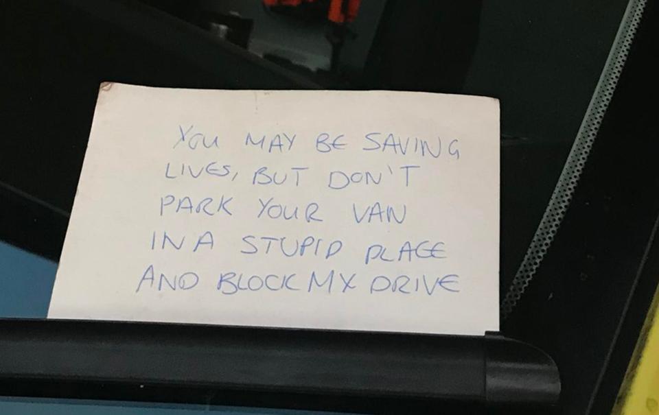  The heartless note was left while paramedics fought to save the life of a patient