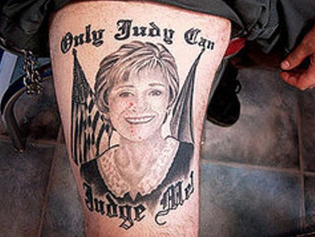  One Judge Judy fan decided to get the TV personality inked onto themselves