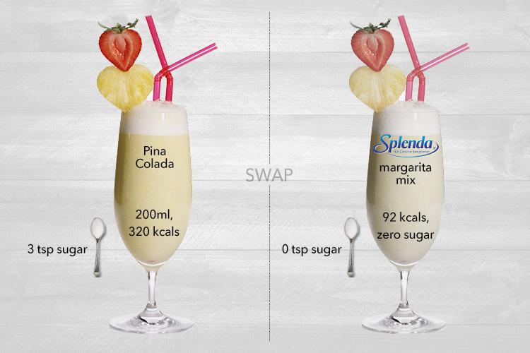 If cocktails are more for you try swapping your Pina Colada for a margarita made with sugar supplement, Splenda