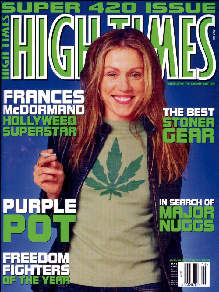 In 2003 she appeared on the front of the stoner magazine High Times holding a spliff