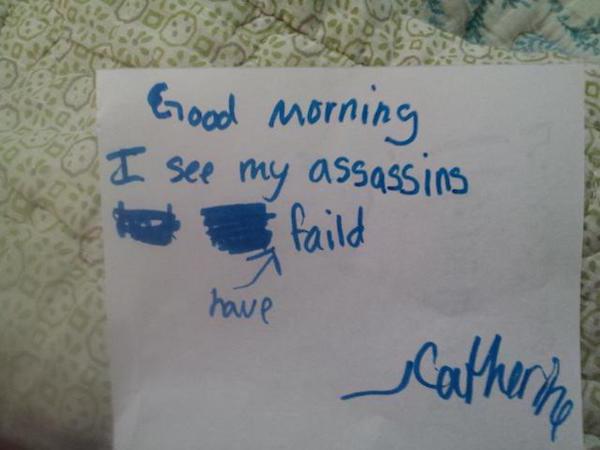  Catherine clearly has a brutal sense of humour - or poorly trained assassins