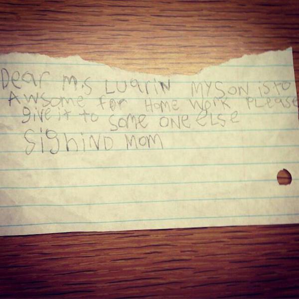  This kid definitely thought he was a genius when he wrote his cheeky note 'from his parents'