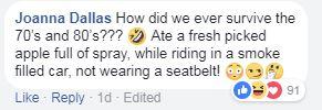  One woman wondered how her generation survived eating 'fresh picked apples and riding in smoke filled cars'