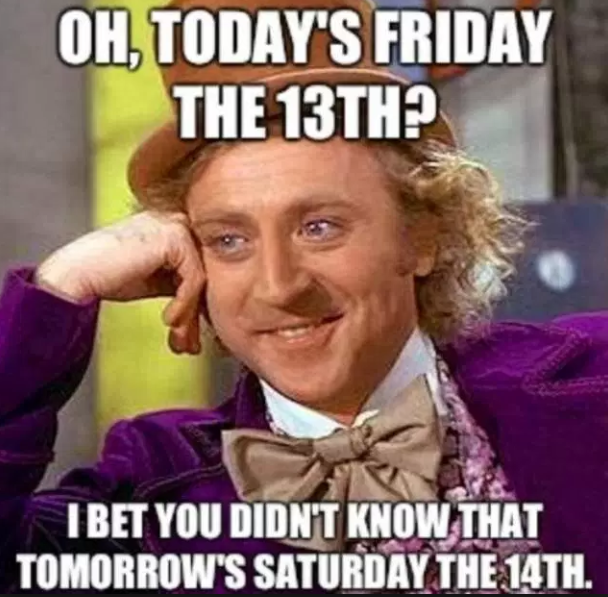  Many say it can all be blamed on triskaidekaphobia - the genuine fear of the number 13