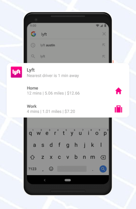  With Slices, if you start typing “Lyft” into Google Search, you’ll see a “slice” of the Lyft app, showing prices for your ride home and the ETA for a driver