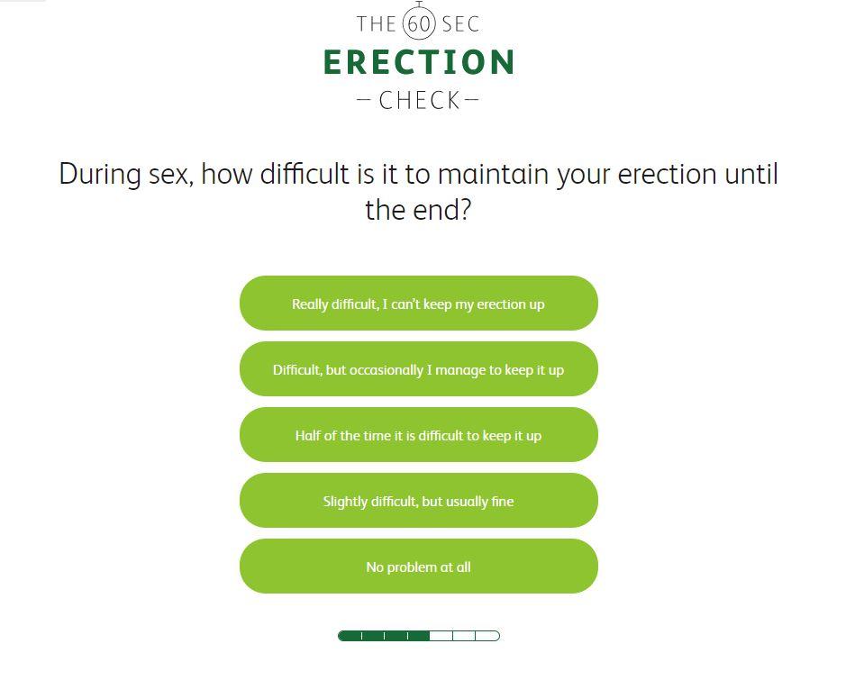 You'll be asked to rate how difficult it is to maintain an erection during sex