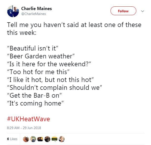  Another Twitter user summed up the most common conversations across the country as temperatures soar