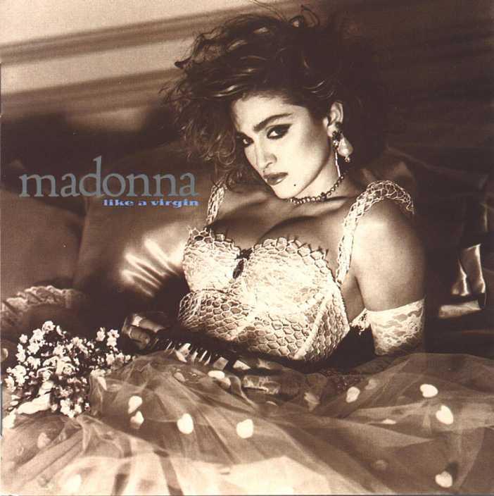  Madonna's breakthrough album Like a Virgin masterminded by Nile Rodgers gave the artist career-defining songs and videos