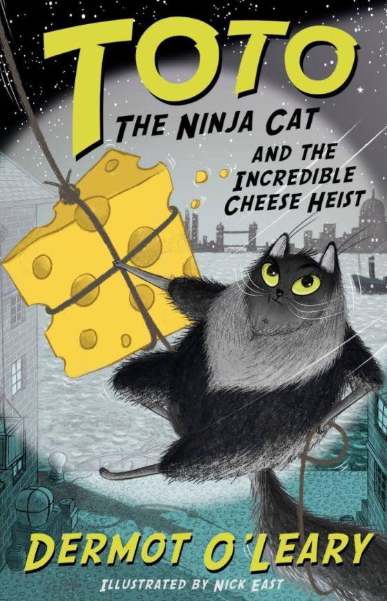  Toto The Ninja Cat And The Incredible Cheese Heist (£6.99, Hodder Children’s Books) is out now