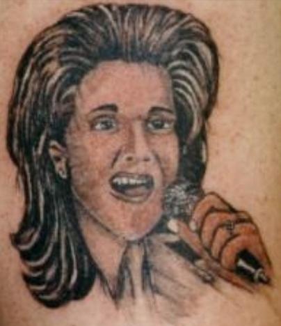  Celine Dion singing has been made into a permanent tattoo