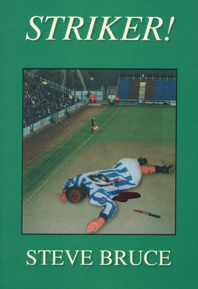  Steve Bruce's first novel was Striker!, written 20 years ago