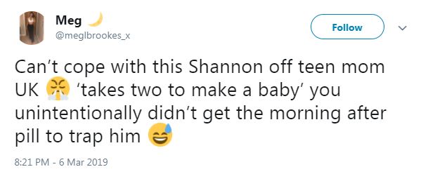  One troll said they 'couldn't cope with Shannon' after she forgot to take the morning after pill