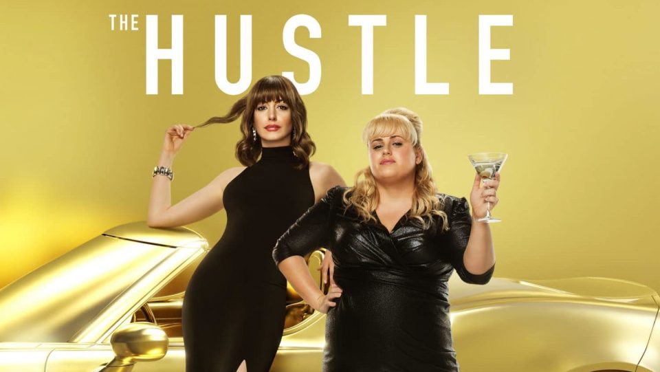  The Hustle is an upcoming comedy starring Anne Hathaway and Rebel Wilson