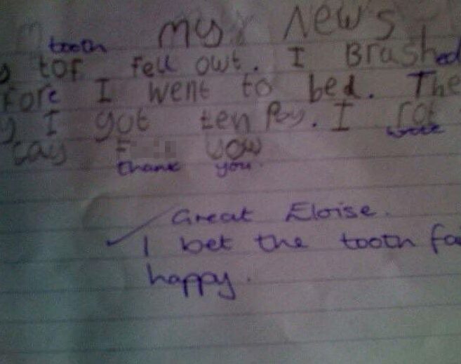  This little girl's thank you note to the Tooth Fairy took a rather rude turn at the end