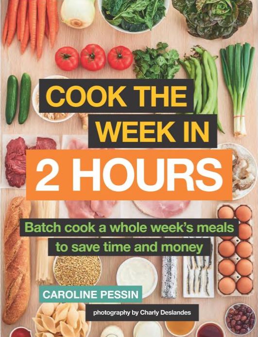  Caroline Pessin's Cook The Week in 2 Hours features 16 menus