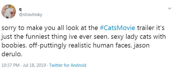  Another viewer described the Cats trailer as 'the funniest thing I've ever seen'