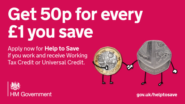  Under Help to Save you get 50p for every £1 you save up to a maximum bonus of £1,200