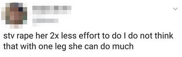  One person said it would be "less effort to rape her"