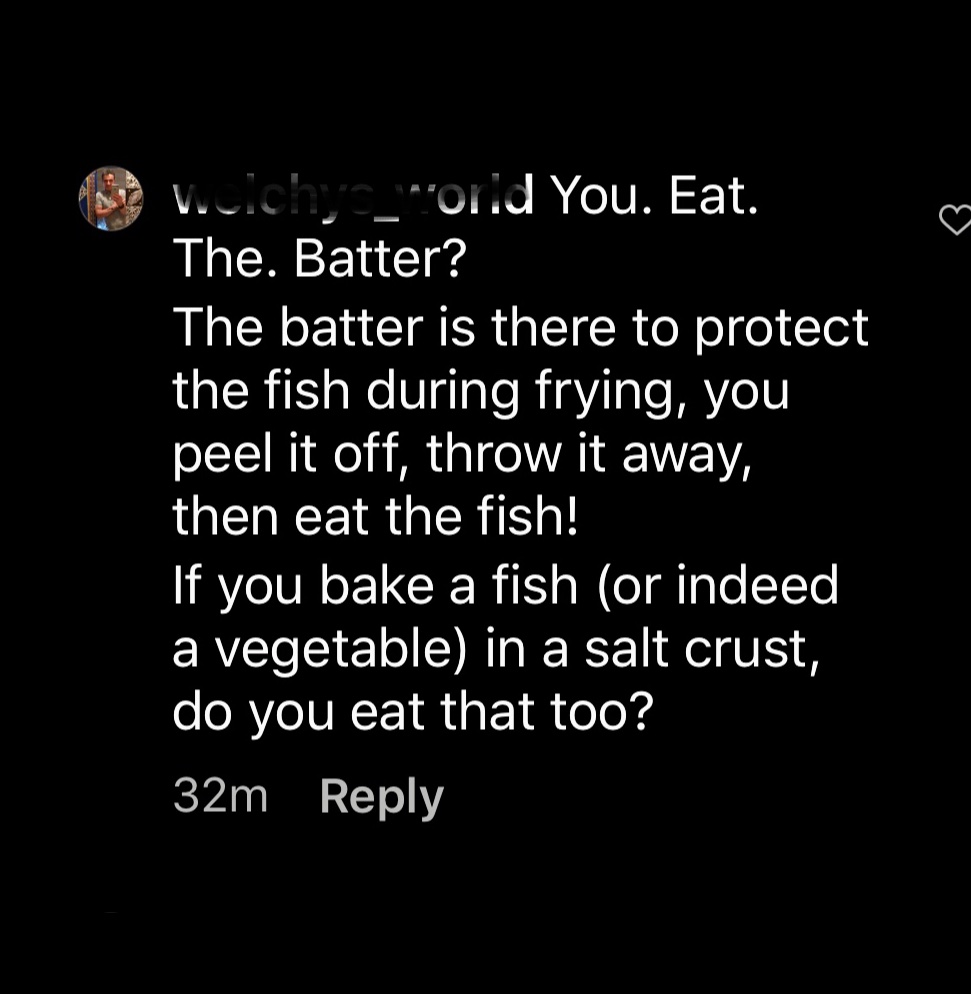 A man commented on a review of a chip shop left by columnist Grace Dent saying batter should be REMOVED before eating fish