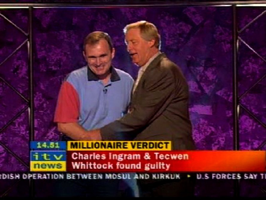  Chris hosted the show and witnessed Major Charles Ingram win the £1 million prize