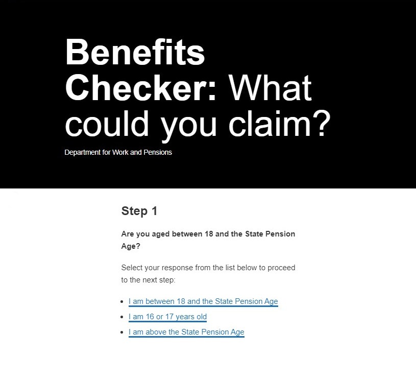 The benefits checker tool could tell you what you're entitled to after a few questions