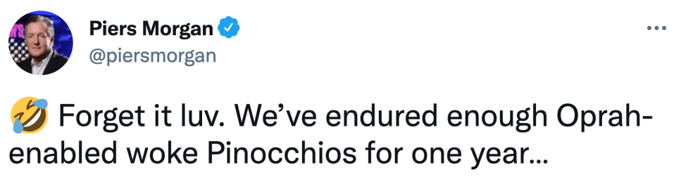 He wrote: 'We've endured enough Oprah-enabled woke Pinocchios'