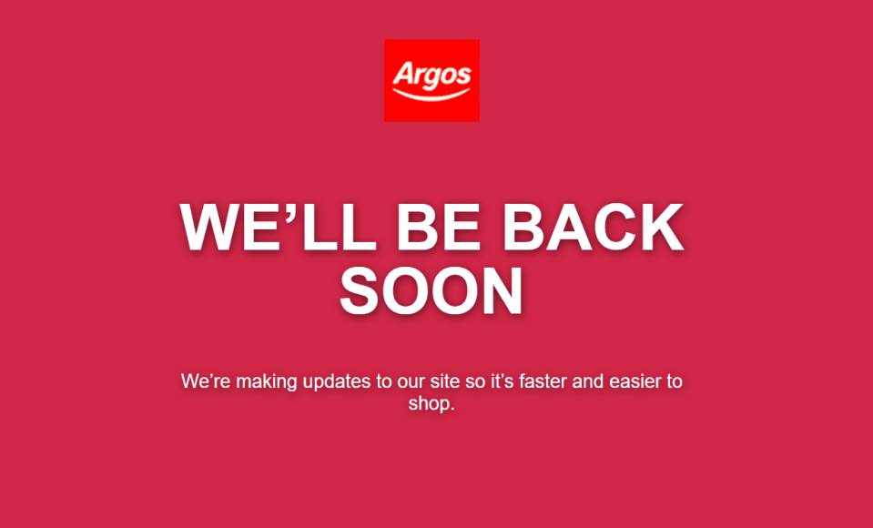 Argos customers were greeted by a notice saying the website is down today