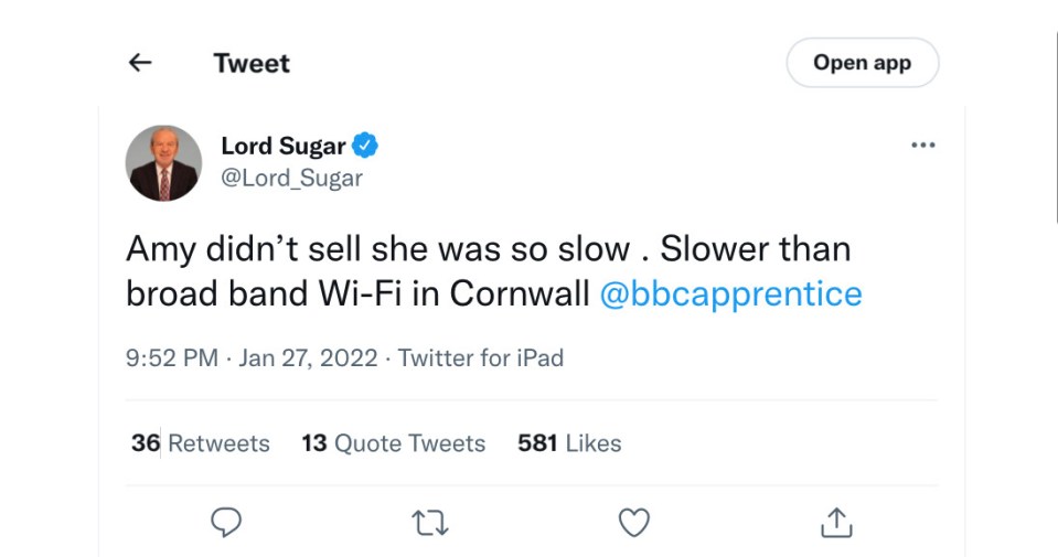 Lord Sugar tweeted: 'Amy didn’t sell she was so slow. Slower than broadband Wi-Fi in Cornwall'