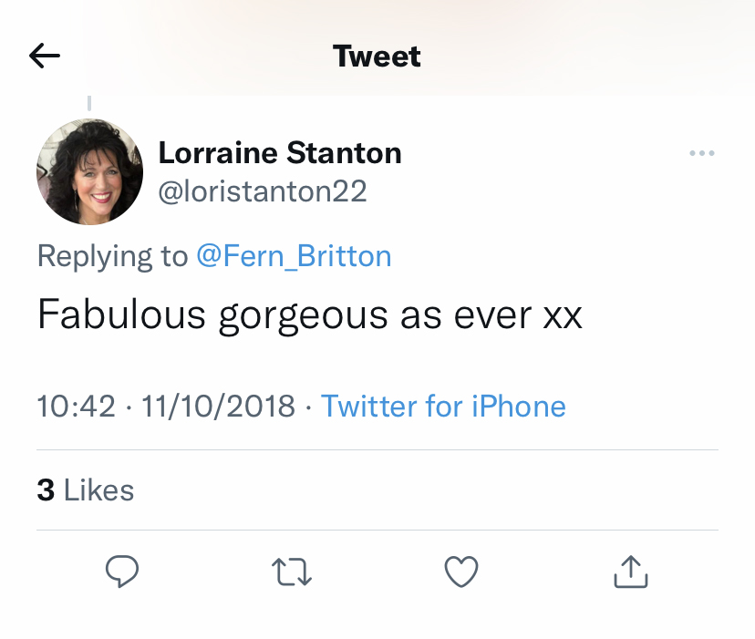 Lorraine tweeted Fern messages of support, including 'fabulous gorgeous as ever xx' in reply to one of her online snaps