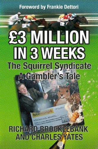 £3 million in 3 weeks by Richard Brocklebank and Charles Yates