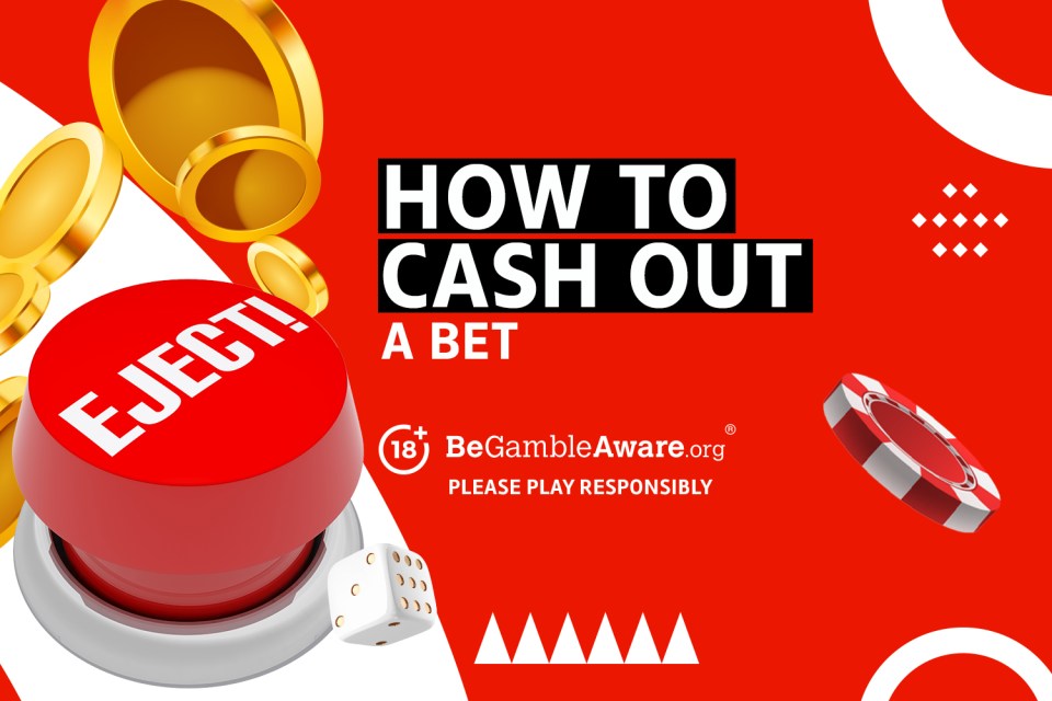 How to cash out a bet. BeGambleAware.org. Please play responsibly.