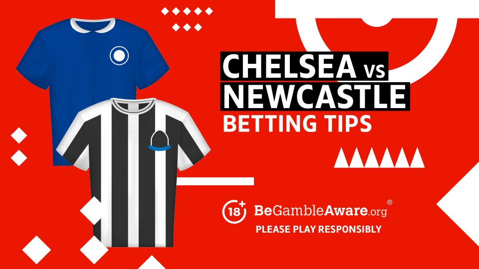 Chelsea vs Newcastle betting tips. 18+ BeGambleAware.org Please play responsibly.