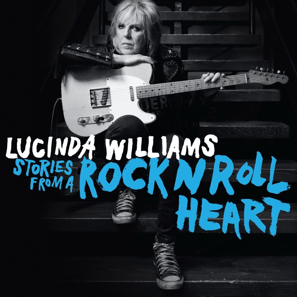 Lucinda Williams is back with her new album Stories From A Rock N Roll Heart