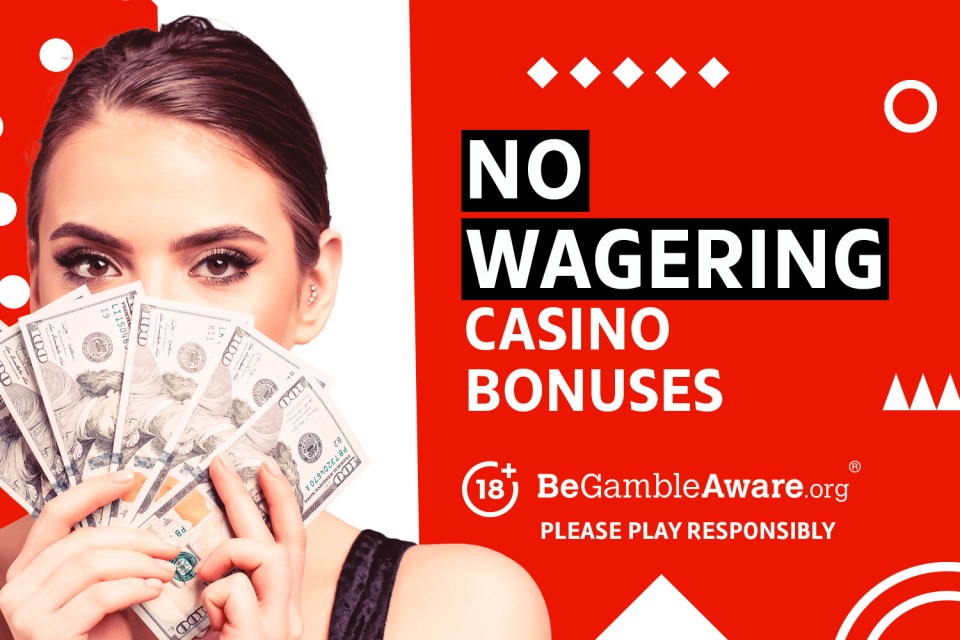 No wagering casino bonuses. 18+ BeGambleAware.org Please play responsibly.