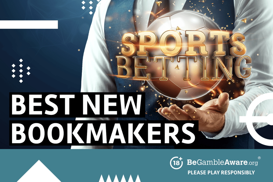 Best new bookmakers. 18+ BeGambleAware.org Please play responsibly.