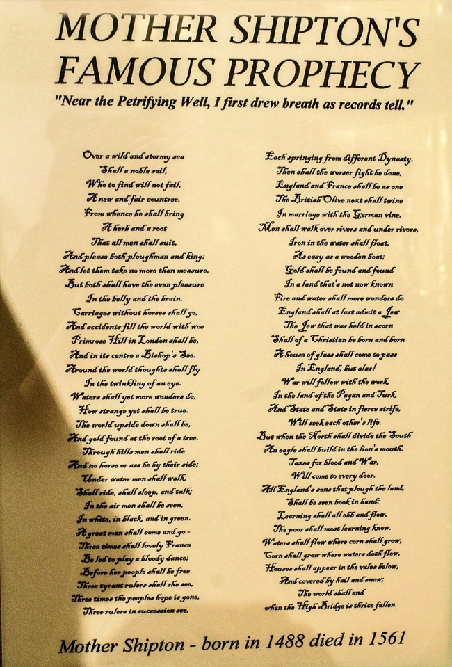 A list of Mother Shipton's predictions can be seen in the museum