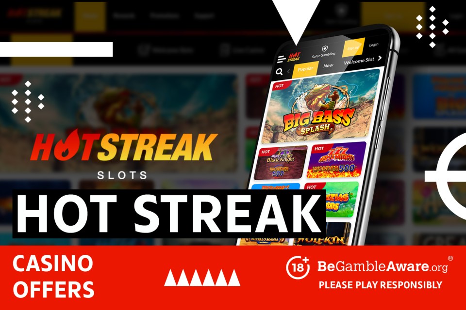 Hot Streak Casino offers. 18+ BeGambleAware.org Please play responsibly.