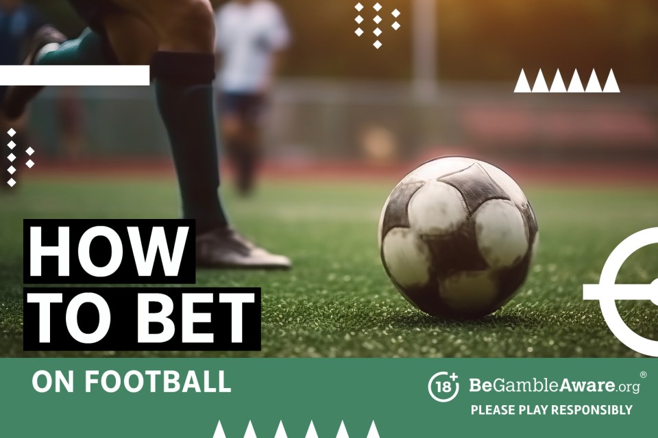 How to bet on football. 18+ BeGambleAware.org - Please play responsibly.